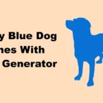 Catchy Blue Dog Names With Name Generator