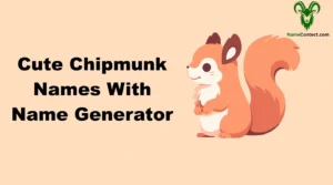 Cute Chipmunk Names With Name Generator