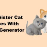 Cute Sister Cat Names With Name Generator