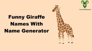 Funny Giraffe Names With Name Generator