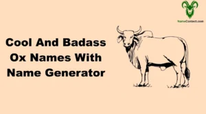 Cool And Badass Ox Names With Name Generator