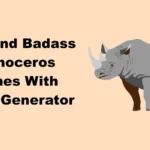 Cool And Badass Rhinoceros Names With Name Generator