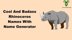 Cool And Badass Rhinoceros Names With Name Generator