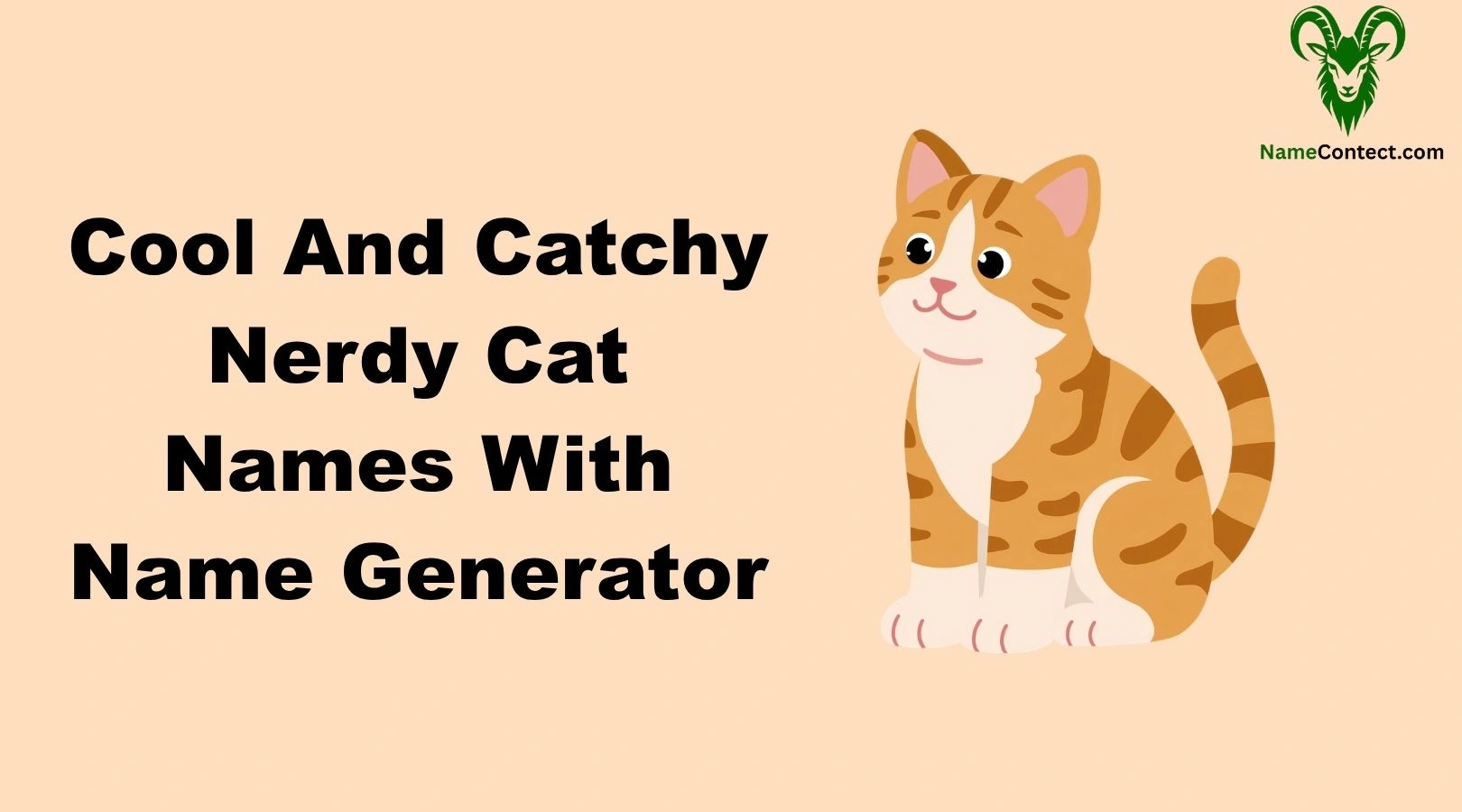 Cool And Catchy Nerdy Cat Names With Name Generator