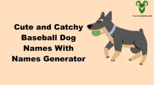 Cute and Catchy Baseball Dog Names With Names Generator