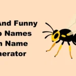 Cute And Funny Wasp Names With Name Generator